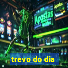 trevo do dia